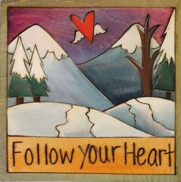 Follow Your Heart Winter Plaque
